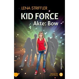 KID FORCE   Akte Bow eBook Lena Striffler Kindle Shop