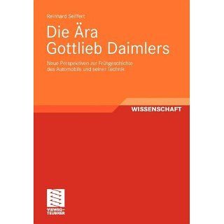 Die Ära Gottlieb Daimlers Neue Perspektiven zur Frühgeschichte des