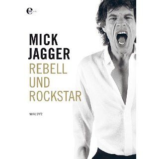 Mick Jagger Rebell und Rockstar eBook Marc Spitz Kindle