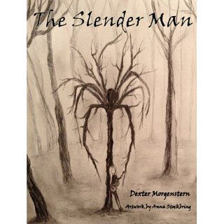 The Slender Man eBook Dexter Morgenstern, Anna Stockbring 