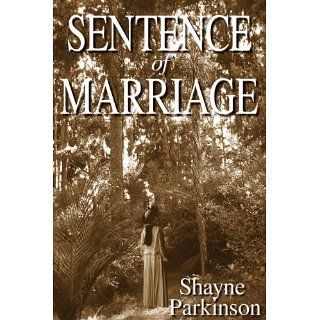 Sentence of Marriage (Promises to Keep) eBook Shayne Parkinson