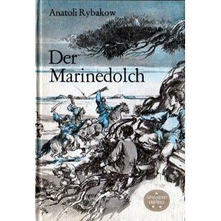 Der Marinedolch Anatoli Rybakow, Bruno Pasch Bücher