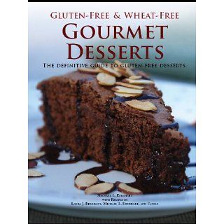 Gluten Free & Wheat Free Gourmet Desserts eBook Laura Eberhart