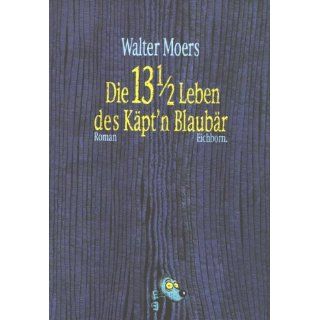 Die 13 1/2 Leben des Käptn Blaubär Walter Moers