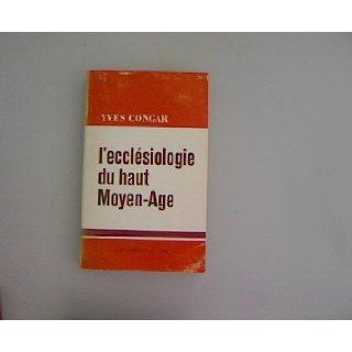 ecclésiologie du haut Moyen Age Yves Congar Bücher