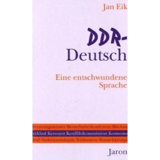 DDR Deutsch Eine entschwundene Sprache Jan Eik Bücher