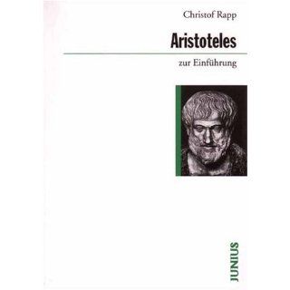 Aristoteles zur Einführung Christof Rapp Bücher