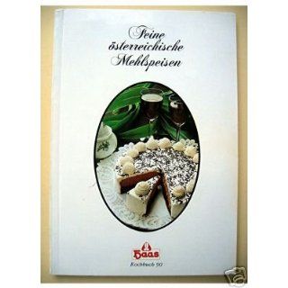 Feine österreichische Mehlspeisen. Haas Kochbuch 90. 