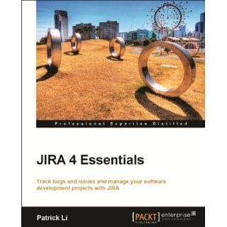 JIRA 4 Essentials eBook Patrick Li Kindle Shop