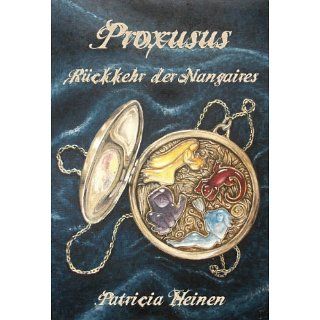 Proxusus (Rückkehr der Nangaires) eBook Patricia Heinen, Denise