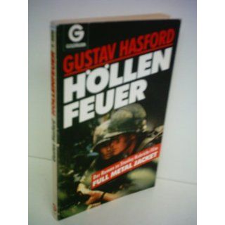 Gustav Hasford  Höllenfeuer   Der Roman zu Stanley Kubricks Film