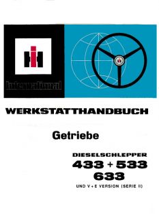 Werkstatthandbuch Getriebe Traktor IHC 433 + 533 + 633