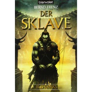 Der Sklave. Blutorks 02 von Bernd Frenz (Taschenbuch) (17)
