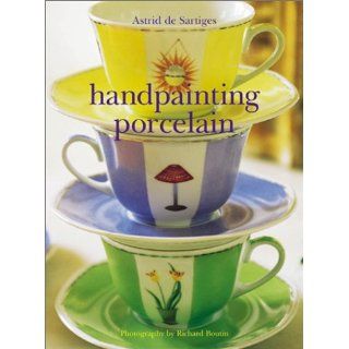 Handpainting Porcelain Astrid Sartiges, Richard Boutin