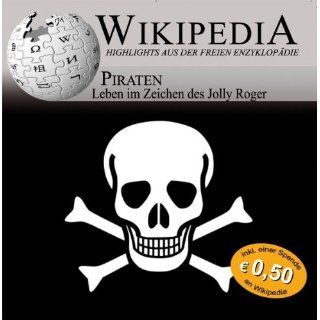 Wikipedia Piraten   Leben im Zeichen des Jolly Roger, 1 Audio CD