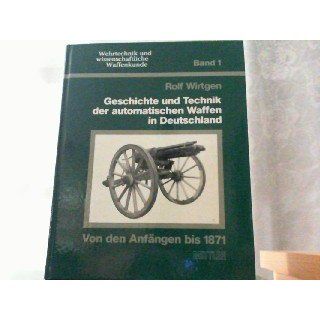 Geschichte und Technik der automatischen Waffen in Deutschland Teil 1