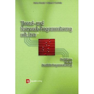 Thread  und Netzwerk  Programmierung mit Java. Ein Praktikum für die