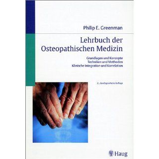 Lehrbuch der Osteopathischen Medizin Philip E. Greenman