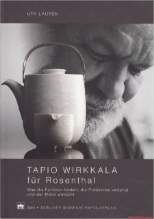 Fachbuch Tapio Wirkkala für Rosenthal sehr informativ 3830510853