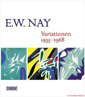 Fachbuch Ernst Wilhelm Nay Variationen Retrospektive zum 100