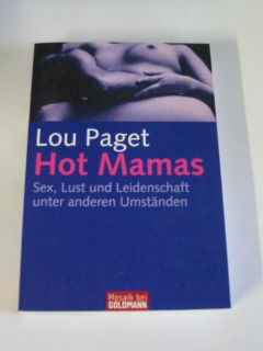 Lou Paget Hot Mamas. Sex, Lust, Leidenschaft UNGELESEN