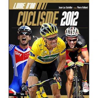 LE LIVRE DOR DU CYCLISME (EDITION 2012)   Achat / Vente livre Jean