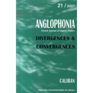 REVUE ANGLOPHONIA T.21; DIVERGENCES ET CONVERGENCE   Achat / Vente