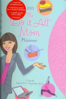 Do It All Mom Do It All 2013 Planner (Calendar)