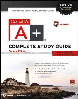 CompTIA A+ Complete Study Guide Exams 220 801 and 220 802 (Paperback