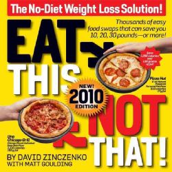 Eat This Not That 2010 The No Diet Weight Loss Solution (Paperback