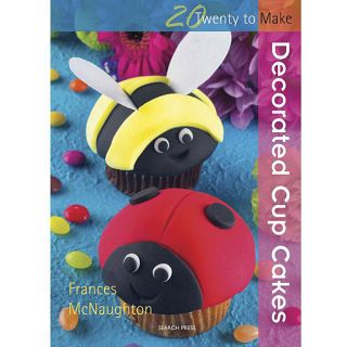Search Press Books 20 To Make Decorated Cupcakes Book