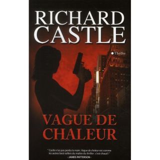 Vague de châleur   Achat / Vente livre Richard Castle pas cher