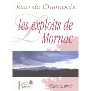 LES EXPLOITS DE MORNAC   Achat / Vente livre Jean De Champeix pas