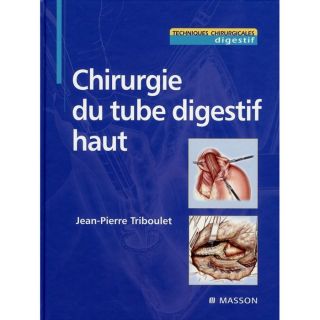 Chirurgie du tube digestif haut   Achat / Vente livre J P Triboulet