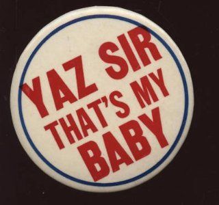 Original 1967 Yaz Sir Thats My Baby Pin EXMT   MLB Pins
