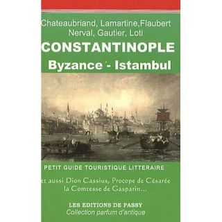 CONSTANTINOPLE ; BYZANCE   ISTAMBUL   Achat / Vente livre Collectif