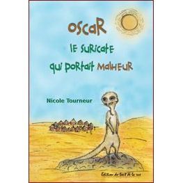 OSCAR LE SURICATE QUI PORTAIT   Achat / Vente livre Nicole Tourneur