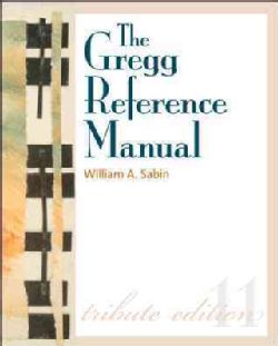 The Gregg Reference Manual A Manual of Style, Grammar, Usage, and