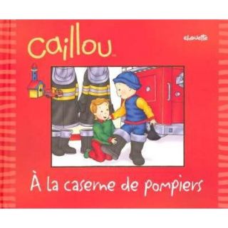 CAILLOU A LA CASERNE DE POMPIERS   Achat / Vente livre Mark Daly pas