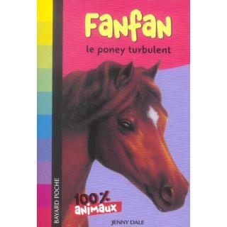 Fanfan, le poney turbulent   Achat / Vente livre Jenny Dale pas cher