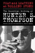 Fear and Loathing at Rolling Stone The Essential Writing of Hunter S
