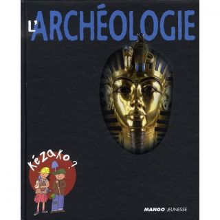 archéologie   Achat / Vente livre Pierre Nessmann pas cher